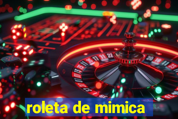 roleta de mimica